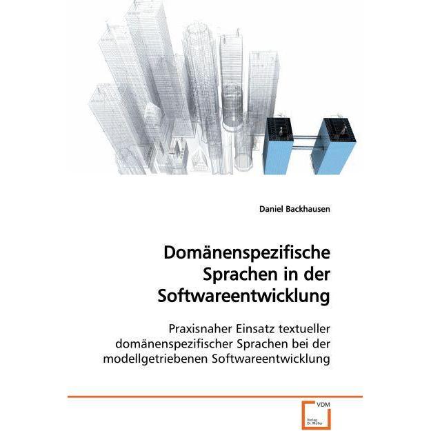 Domänenspezifische Sprachen in der Softwareentwicklung, Fachbücher von Daniel Backhausen
