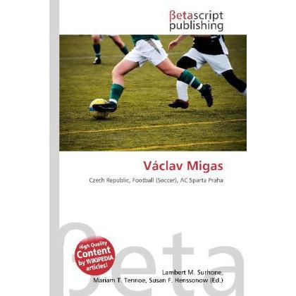 Thumbnail - Václav Migas, Ratgeber von Lambert M. Surhone, Mariam T. Tennoe, Susan F. Henssonow