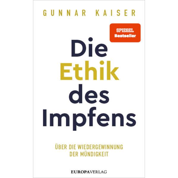 Die Ethik des Impfens, Fachbücher von Gunnar Kaiser
