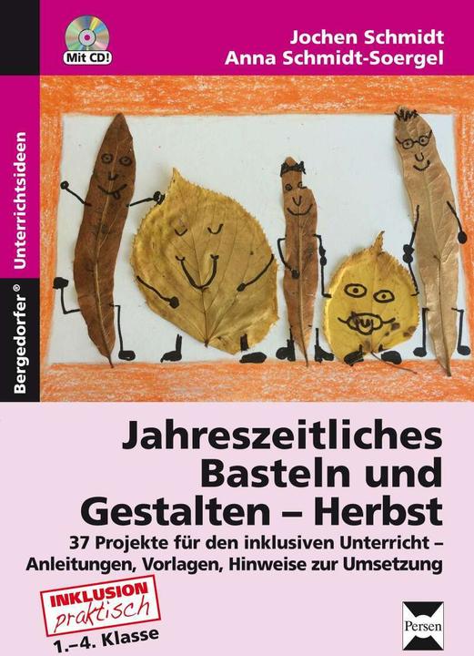 Produktbild Jahreszeitliches Basteln und Gestalten - Herbst (Deutsch, Anna Schmidt-Soergel, Jochen Schmidt, 2014)
