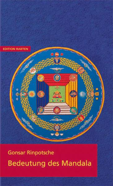 Produktbild Bedeutung des Mandala (Deutsch, Gonsar Rinpotsche, Helmut Gassner, 2007)