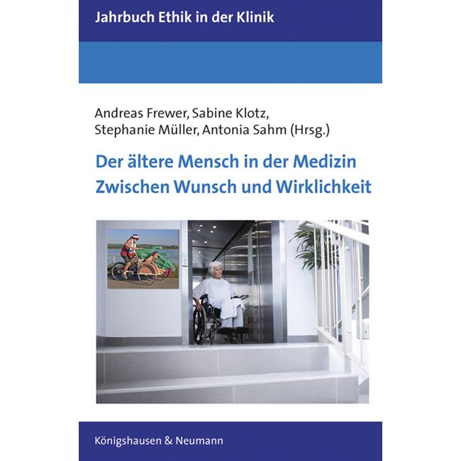 Der ältere Mensch in der Medizin, Fachbücher von Stephanie Müller, Andreas Frewer, Sabine Klotz, Antonia Sahm
