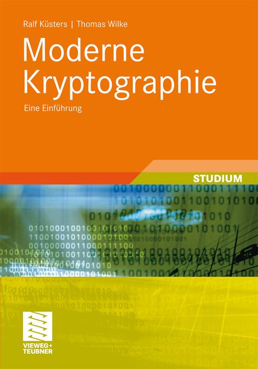 Produktbild Moderne Kryptographie (Deutsch, Ralf Küsters, Thomas Wilke, 2011)