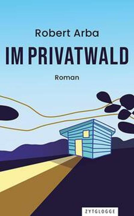 Produktbild Im Privatwald (Deutsch, Robert Arba, 2024)