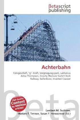 Produktbild Achterbahn (Deutsch, Lambert M. Surhone, Miriam T. Timpledon, Susan F. Marseken, 2010)