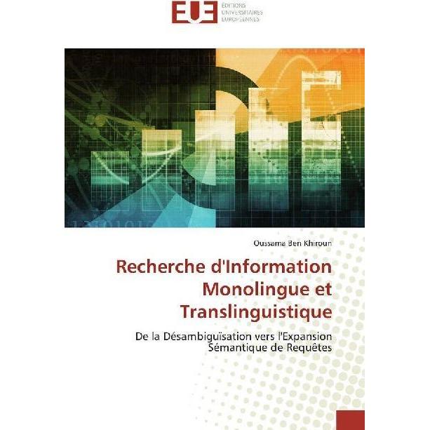Recherche d'Information Monolingue et Translinguistique, Fachbücher von Oussama Ben Khiroun
