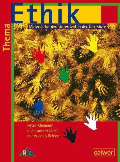 Produktbild Thema Ethik Material für den Unterricht in der Oberstufe (Deutsch, Andreas Reinert, Peter Kliemann, 2012)