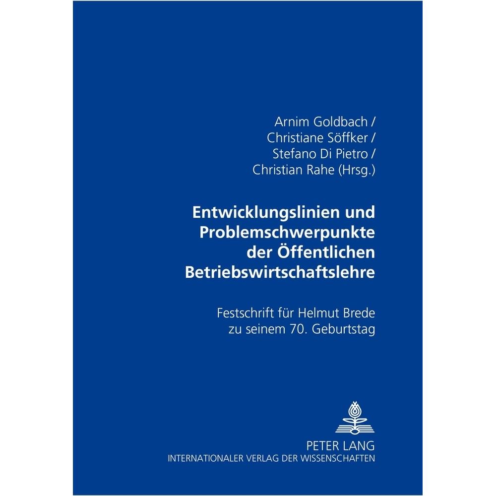 Entwicklungslinien und Problemschwerpunkte der Öffentlichen Betriebswirtschaftslehre, Fachbücher von Christian Rahe, Ste...