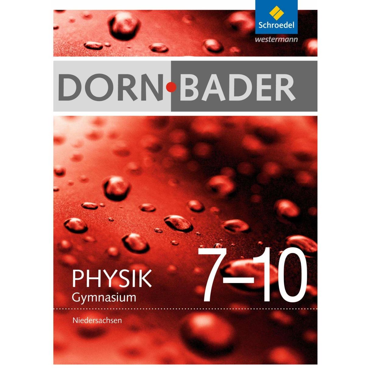 Dorn / Bader Physik SI 7-10. Gymnasium. Aktuelle Ausgabe. Gesamtband. NI, Schulbücher