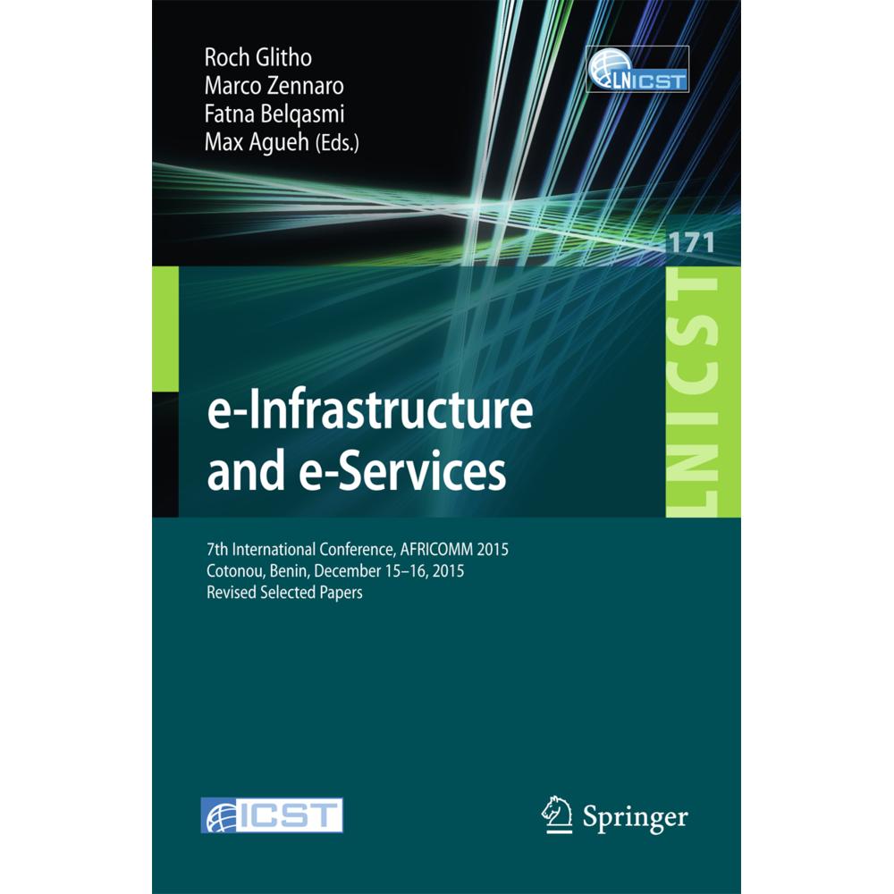 e-Infrastructure and e-Services, Fachbücher von Max Agueh, Fatna Belqasmi, Roch Glitho, Marco Zennaro
