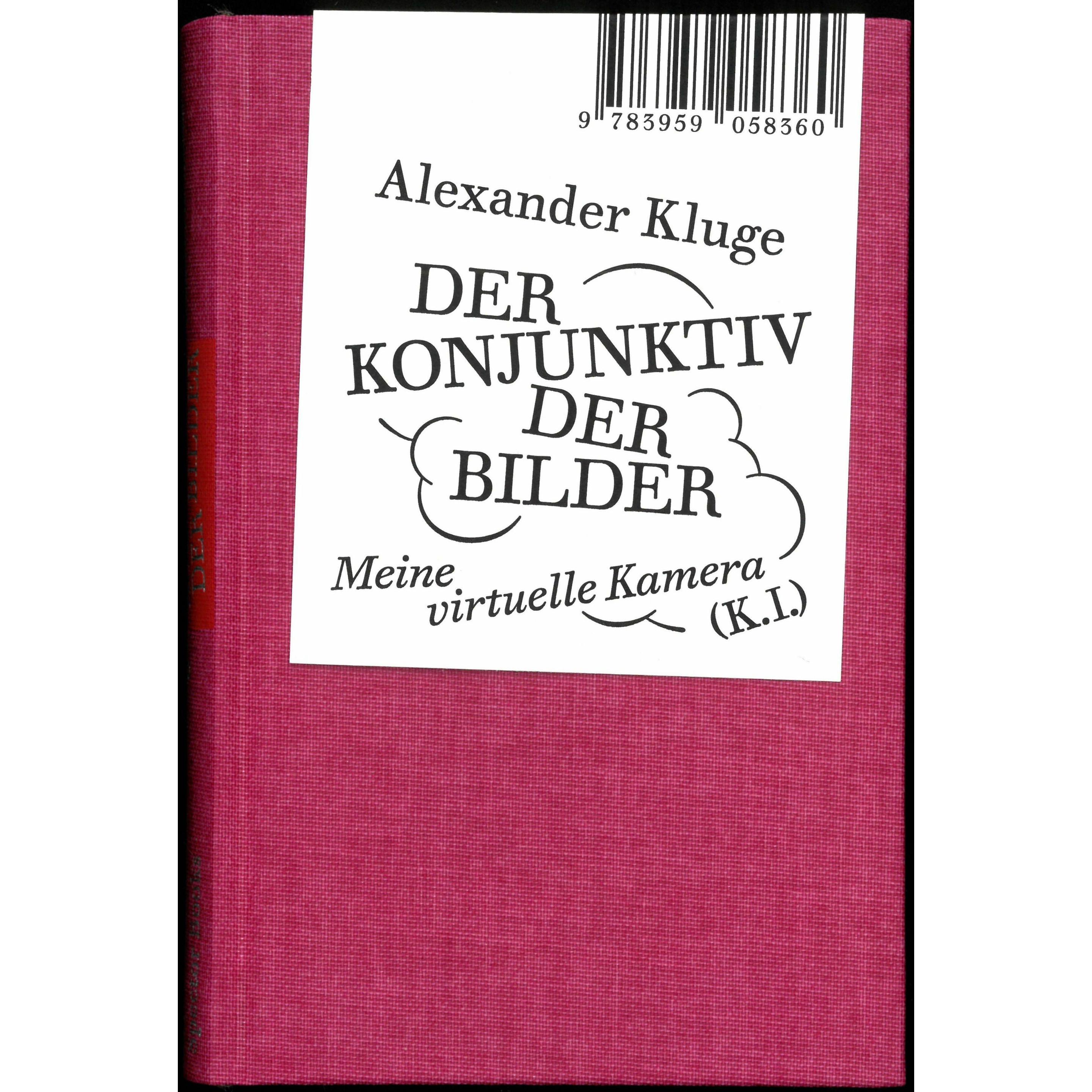 Thumbnail - Alexander Kluge: Der Konjunktiv der Bilder, Fachbücher von Alexander Kluge