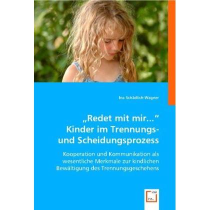 //'Redet mit mir...//'Kinder im Trennungs- und Scheidungsprozess, Fachbücher