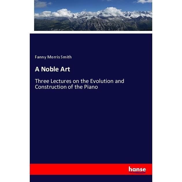 A Noble Art, Fachbücher von Fanny Morris Smith