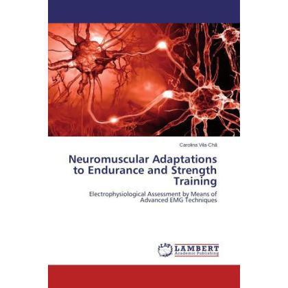 Neuromuscular Adaptations to Endurance and Strength Training, Ratgeber von Carolina Vila-Chã