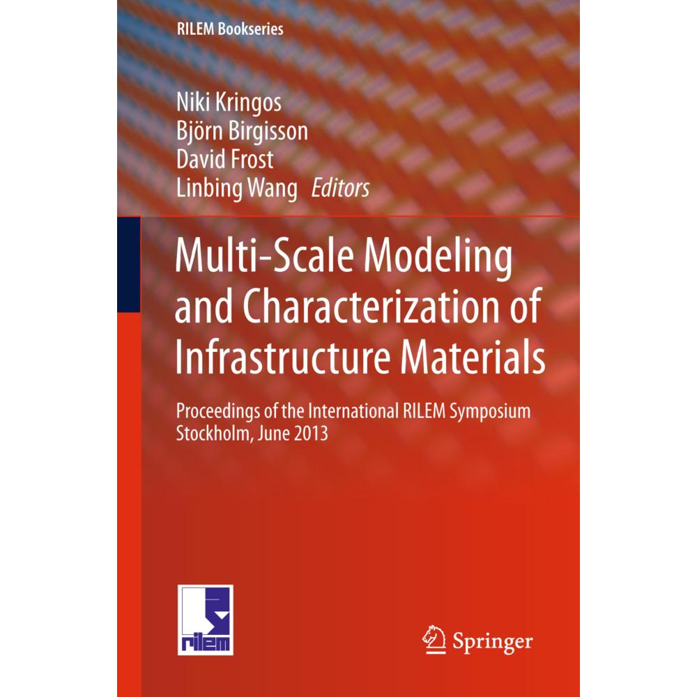 Multi-Scale Modeling and Characterization of Infrastructure Materials, Fachbücher von David Frost, Björn Birgisson, Niki...