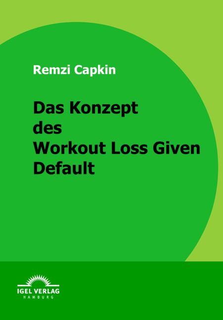 Produktbild Das Konzept des Workout Loss Given Default (Remzi Capkin, 2009)