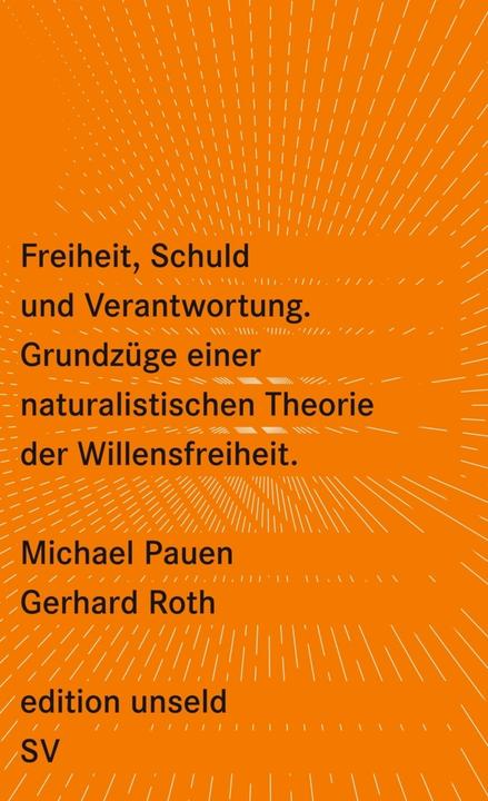 Produktbild Freiheit, Schuld und Verantwortung (Deutsch, Gerhard Roth, Michael Pauen, 2008)