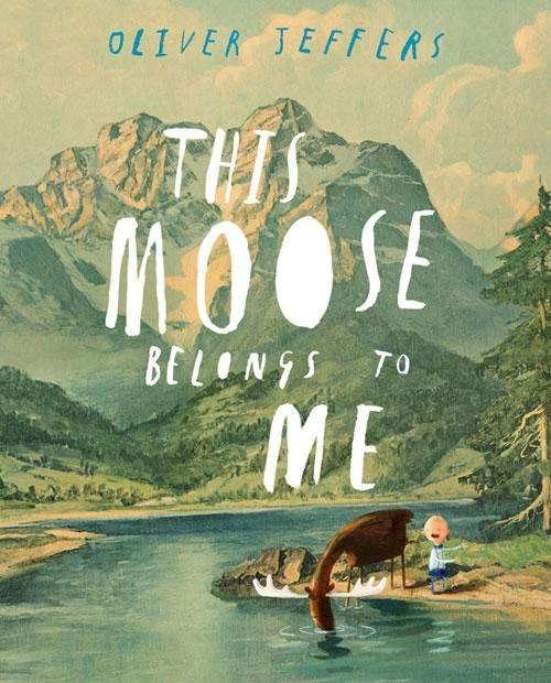 Produktbild This Moose Belongs To Me (Englisch, Oliver Jeffers, 2013)