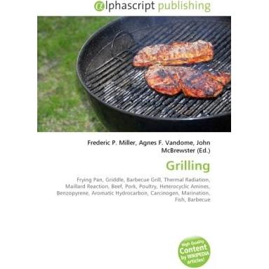 Grilling, Fachbücher von Agnes F. Vandome, Frederic P. Miller, John McBrewster