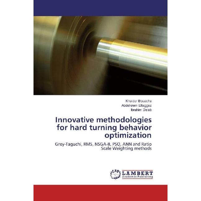 Innovative methodologies for hard turning behavior optimization, Fachbücher von Khaider Bouacha, Ibrahim Deiab, Abdelkre...