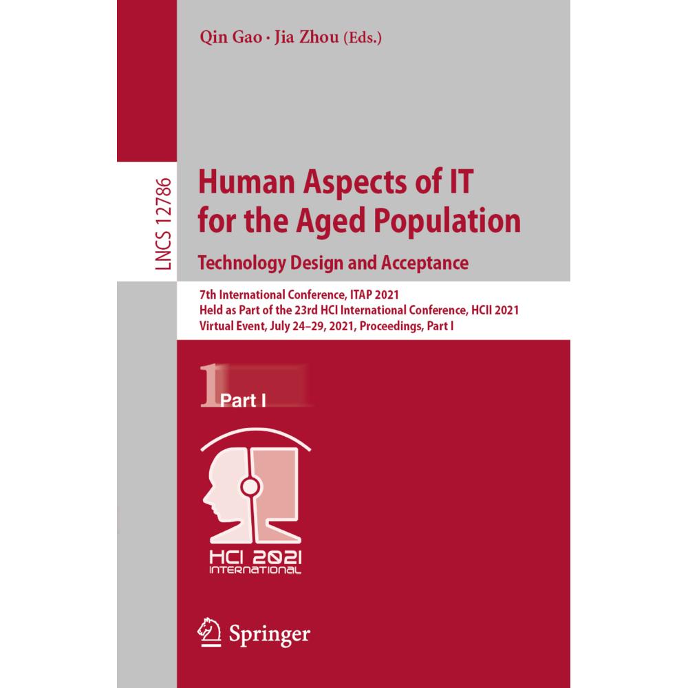 Human Aspects of IT for the Aged Population. Technology Design and Acceptance, Fachbücher von Qin Gao, Jia Zhou