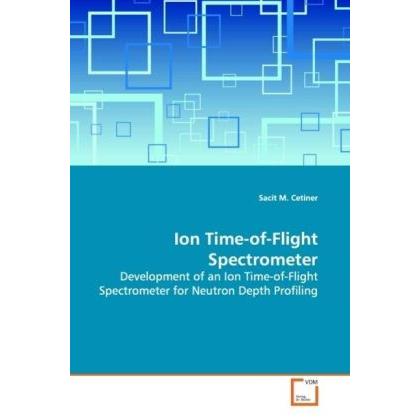Ion Time-of-Flight Spectrometer, Fachbücher von Sacit M. Cetiner