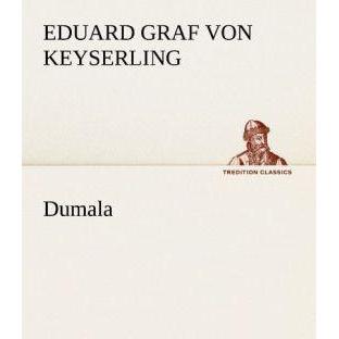 Thumbnail - Dumala, Belletristik von Eduard von Keyserling