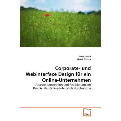 Corporate- und Webinterface Design für ein Online-Unternehmen, Fachbücher von Peter Ulrich, Gerrit Tamm