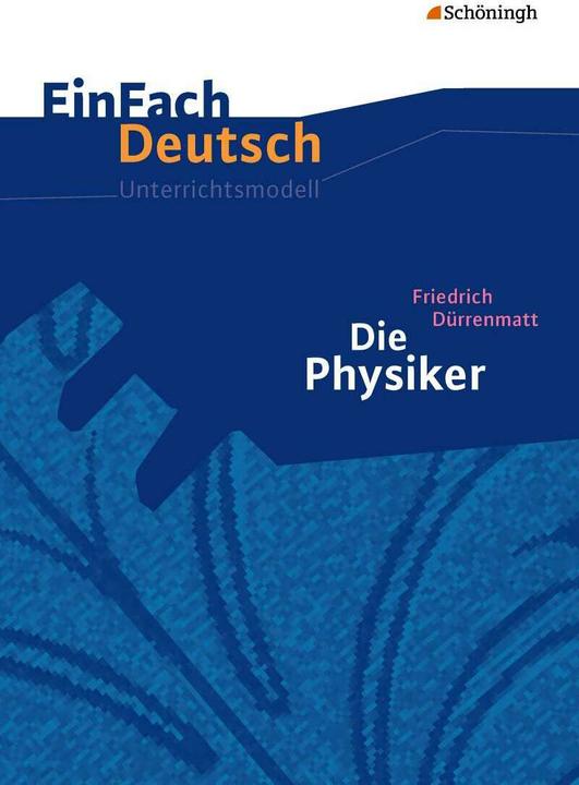 Produktbild Friedrich Dürrenmatt: Die Physiker (Deutsch, Markus Apel, 2015)