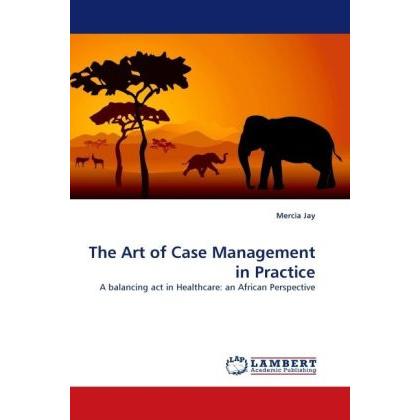 The Art of Case Management in Practice, Fachbücher von Mercia Jay