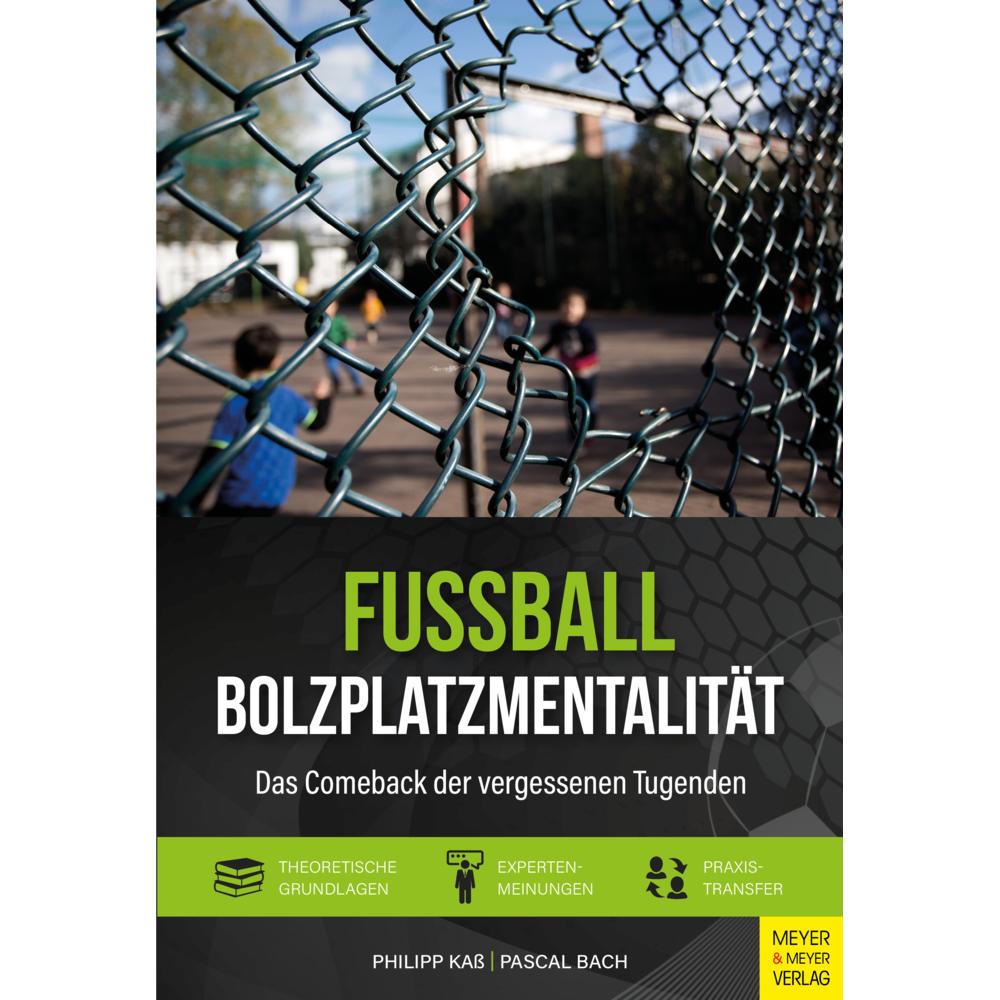 Thumbnail - Fussball - Bolzplatzmentalität, Ratgeber von Pascal Bach, Philipp Kaß