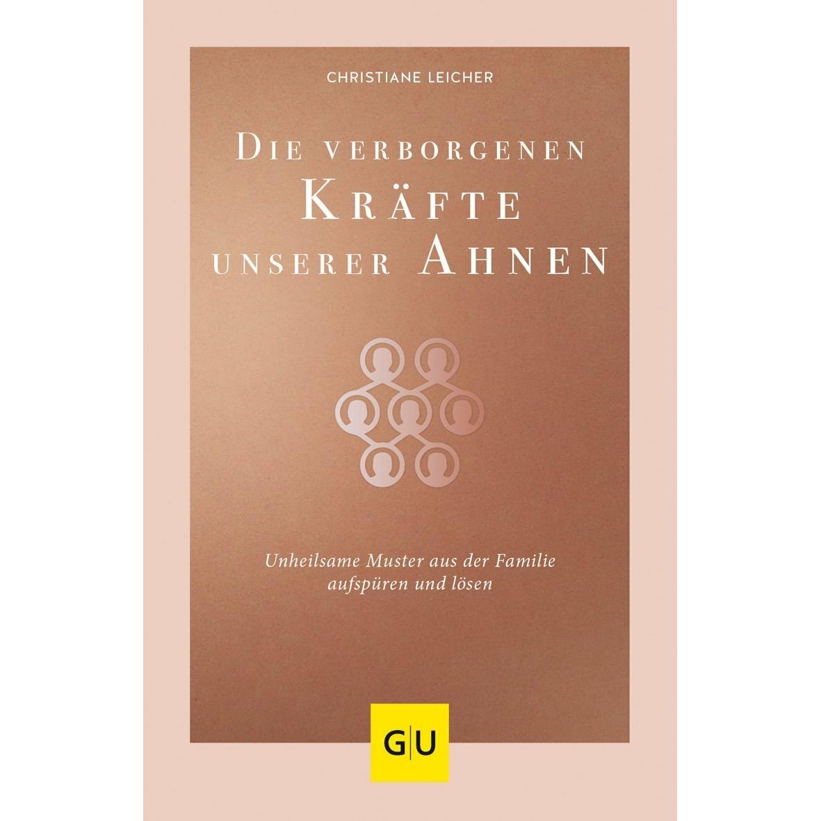 Die verborgenen Kräfte unserer Ahnen, Ratgeber von Christiane Leicher