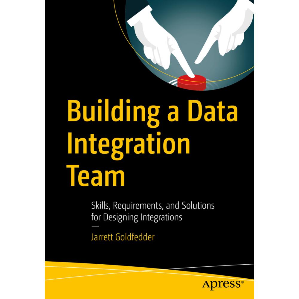 Building a Data Integration Team, Fachbücher von Jarrett Goldfedder