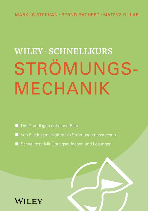 Produktbild Wiley-Schnellkurs Strömungsmechanik (Deutsch, Bernd Bachert, Markus Stephan, Matevz Dular, 2024)