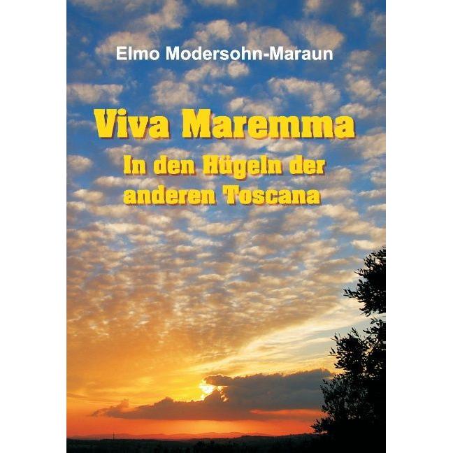 Viva Maremma - In den Hügeln der anderen Toscana, Ratgeber