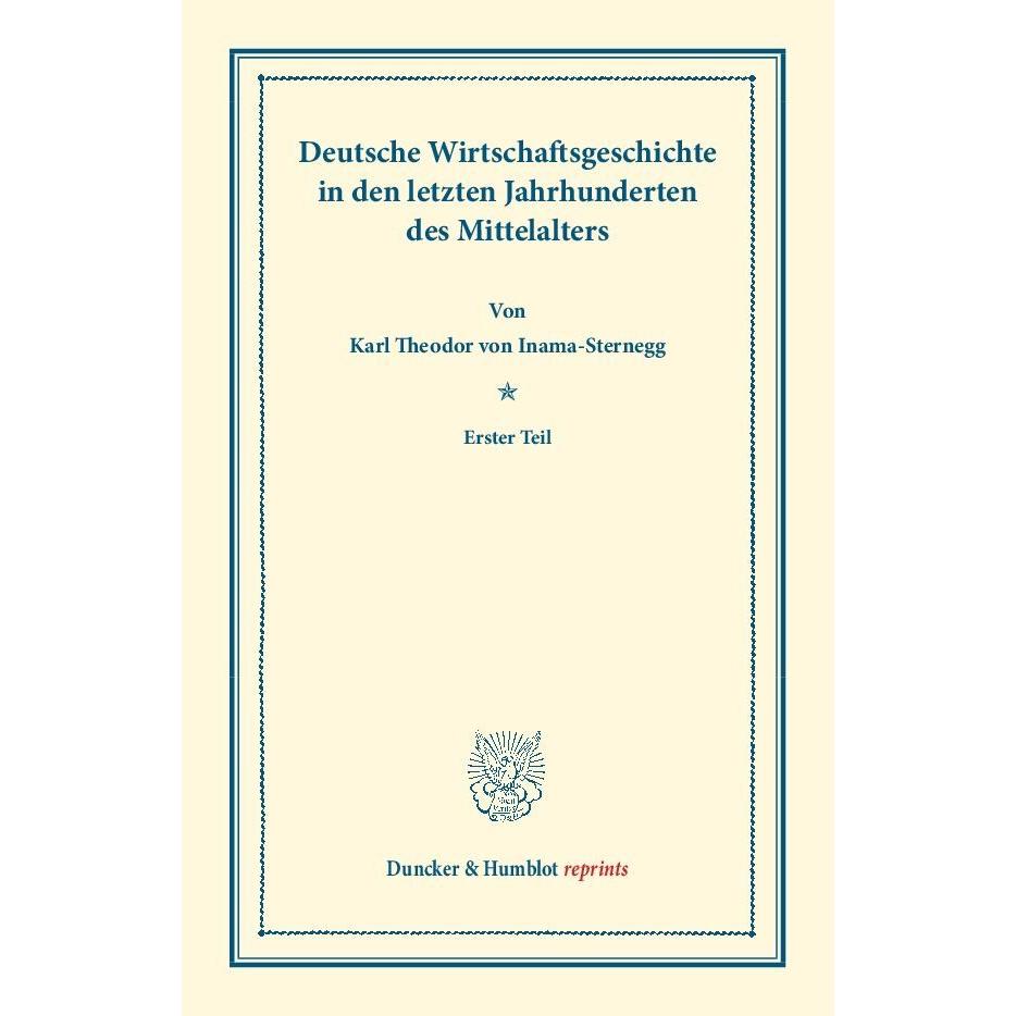 Deutsche Wirtschaftsgeschichte., Fachbücher von Karl Theodor von Inama-Sternegg