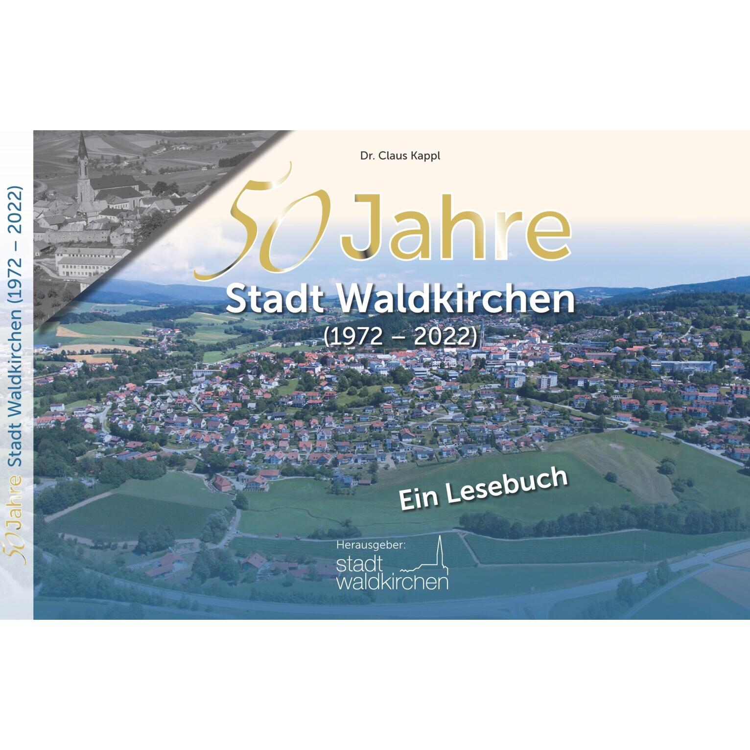 50 Jahre Stadt Waldkirchen, Ratgeber von Stadt Waldkirchen (1972-2022), Dr. Claus Kappl