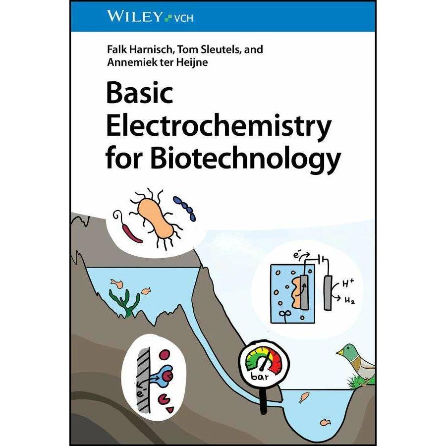 Basic Electrochemistry for Biotechnology, Fachbücher von Annemiek ter Heijne, Falk Harnisch, Tom Sleutels