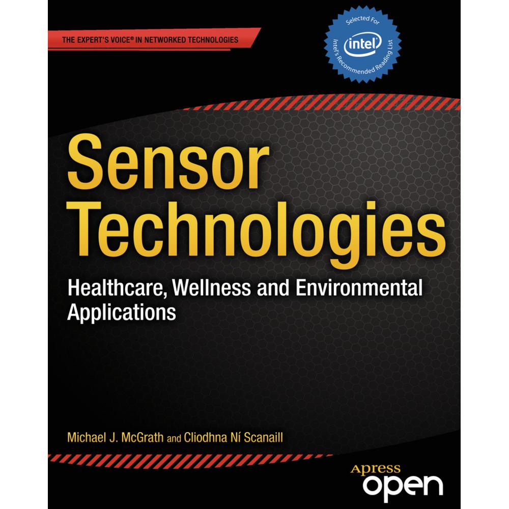 Sensor Technologies, Fachbücher von Dawn Nafus, Cliodhna Ni Scanaill, Michael J. McGrath