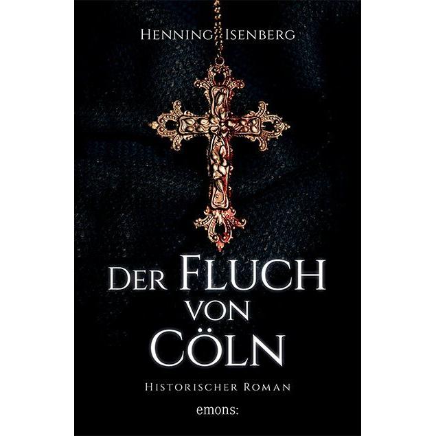 Der Fluch von Cöln, Belletristik von Henning Isenberg
