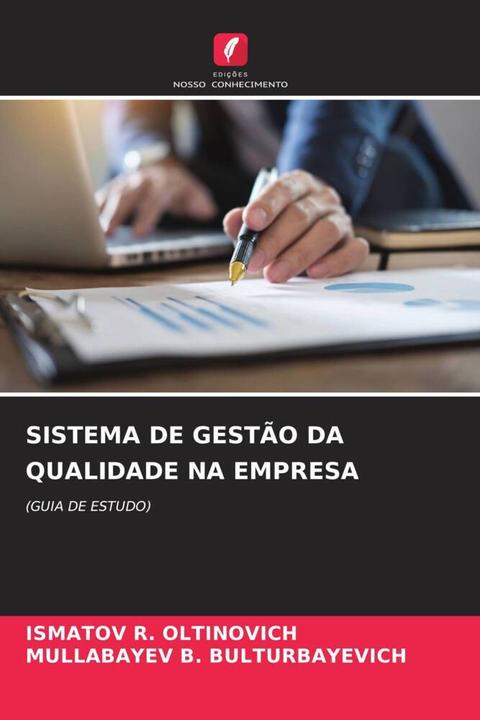 Produktbild Sistema De Gestão Da Qualidade Na Empresa (MULLABAYEV B. BULTURBAYEVICH, ISMATOV R. OLTINOVICH, 2022)