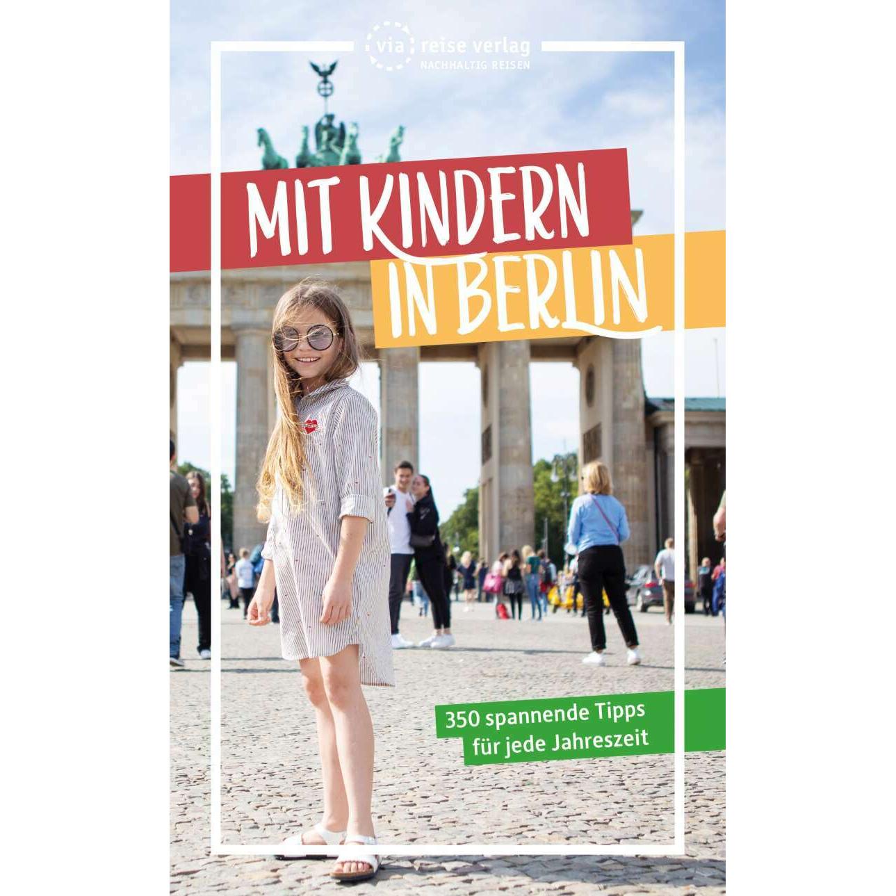 Mit Kindern in Berlin, Ratgeber von Julia Brodauf, Carla Klatte