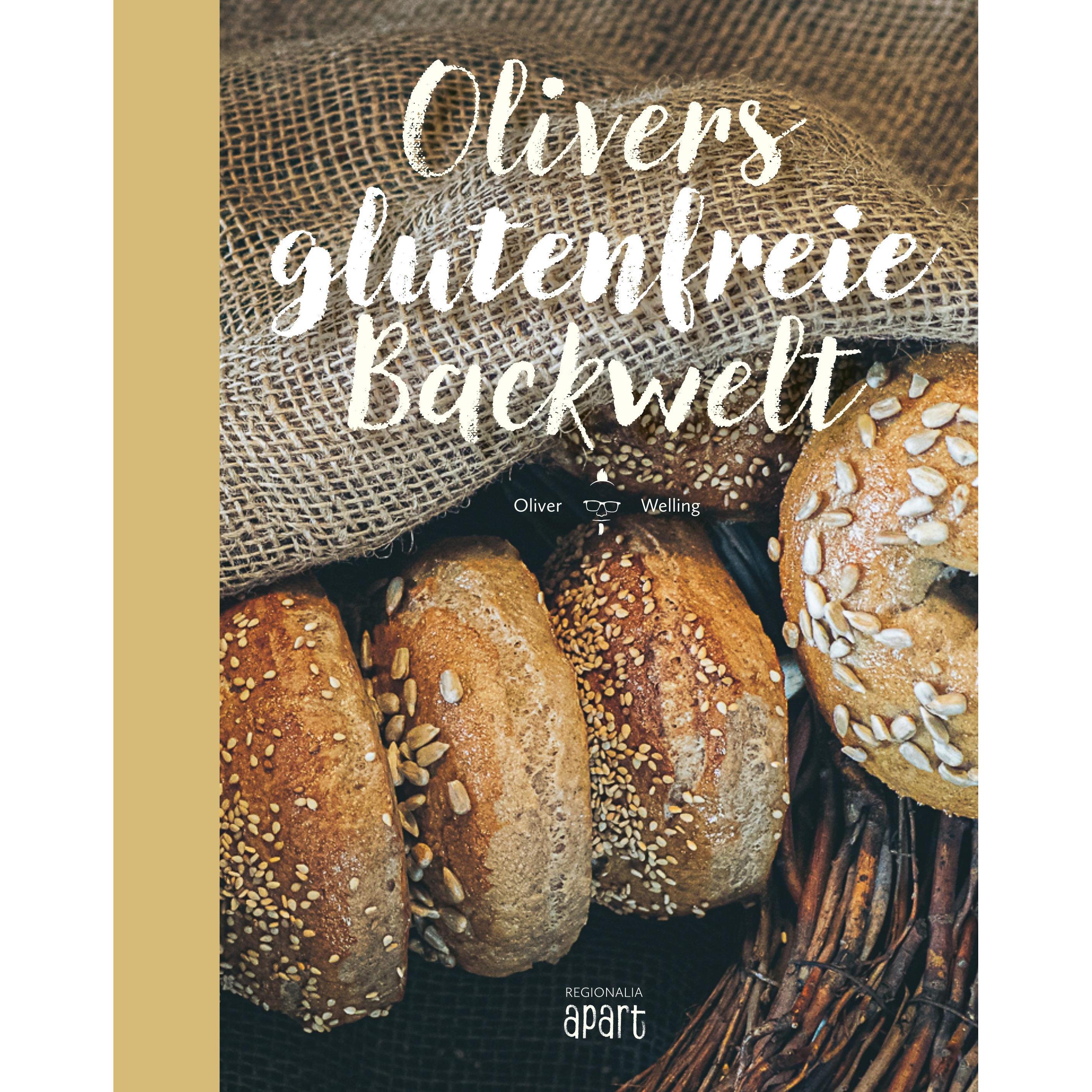 Olivers glutenfreie Backwelt, Ratgeber von Oliver Welling