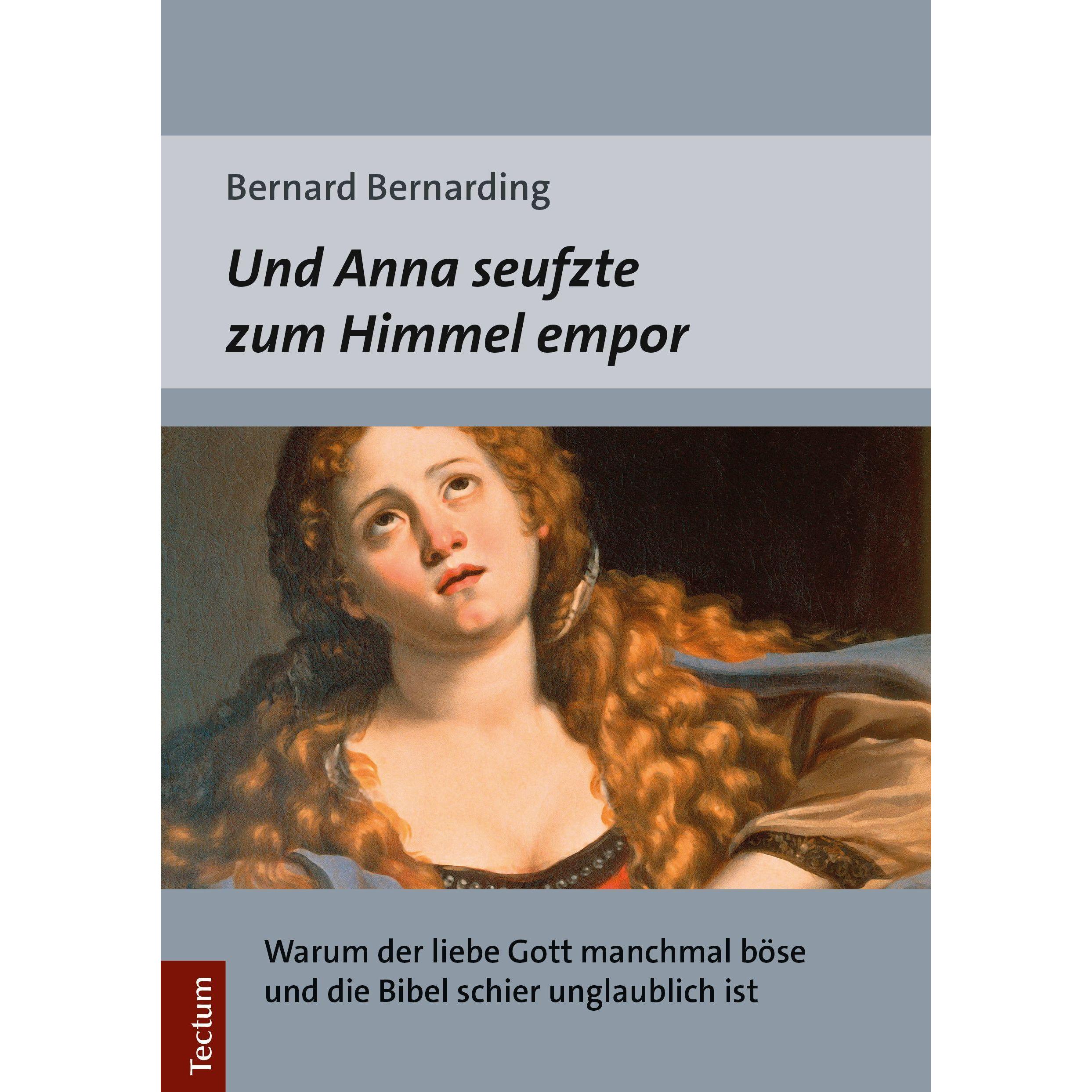 Und Anna seufzte zum Himmel empor, Fachbücher von Bernard, Bernarding
