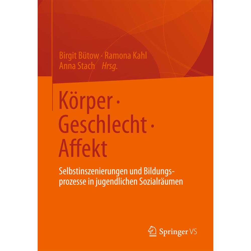 Körper. Geschlecht. Affekt, Fachbücher von Ramona Kahl, Anna Stach, Birgit Bütow