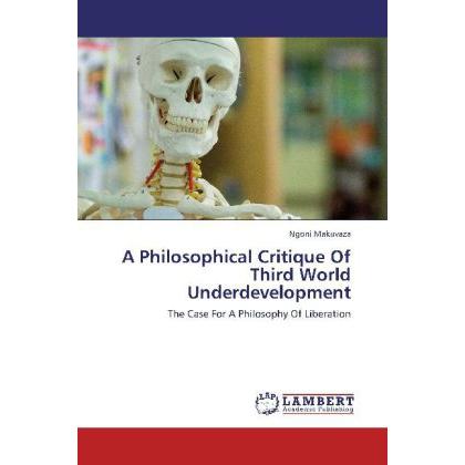 A Philosophical Critique Of Third World Underdevelopment, Sachbücher