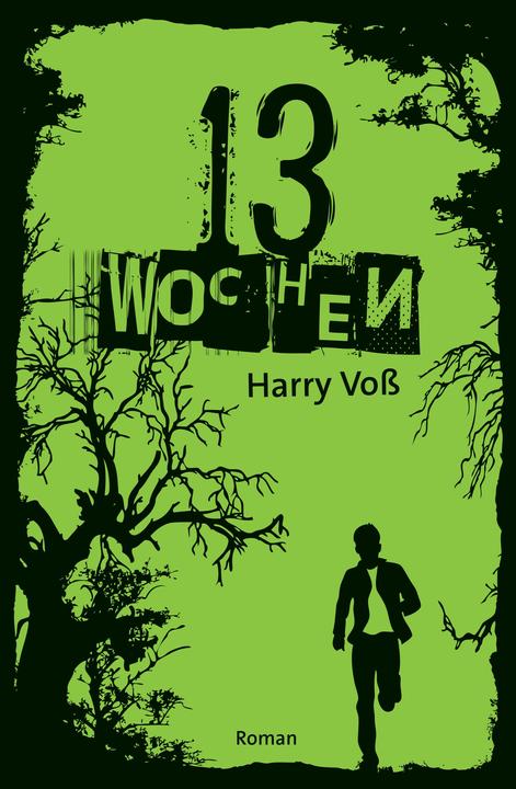 Produktbild 13 Wochen (Deutsch, Harry Voss, 2017)