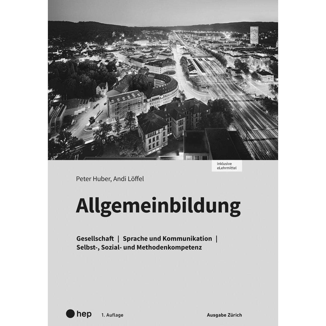 Thumbnail - Allgemeinbildung, Ausgabe Zürich, Arbeitsheft (Print inkl. eLehrmittel), Schulbücher von Peter Huber, Andi Löffel