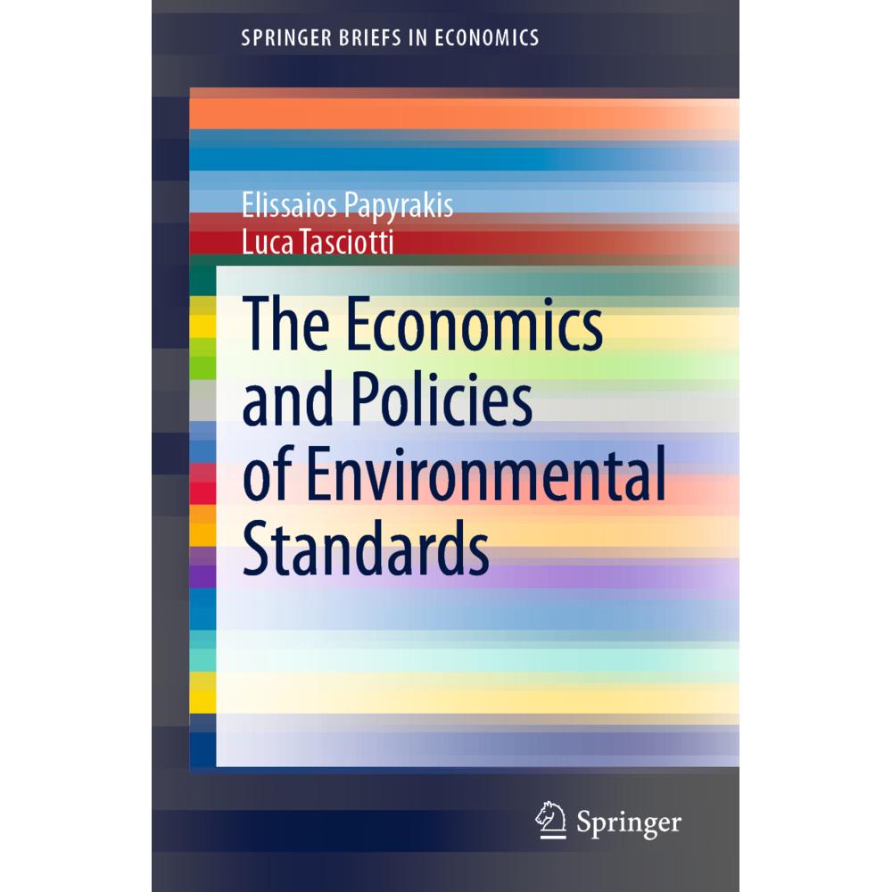 The Economics and Policies of Environmental Standards, Fachbücher von Luca Tasciotti, Elissaios Papyrakis