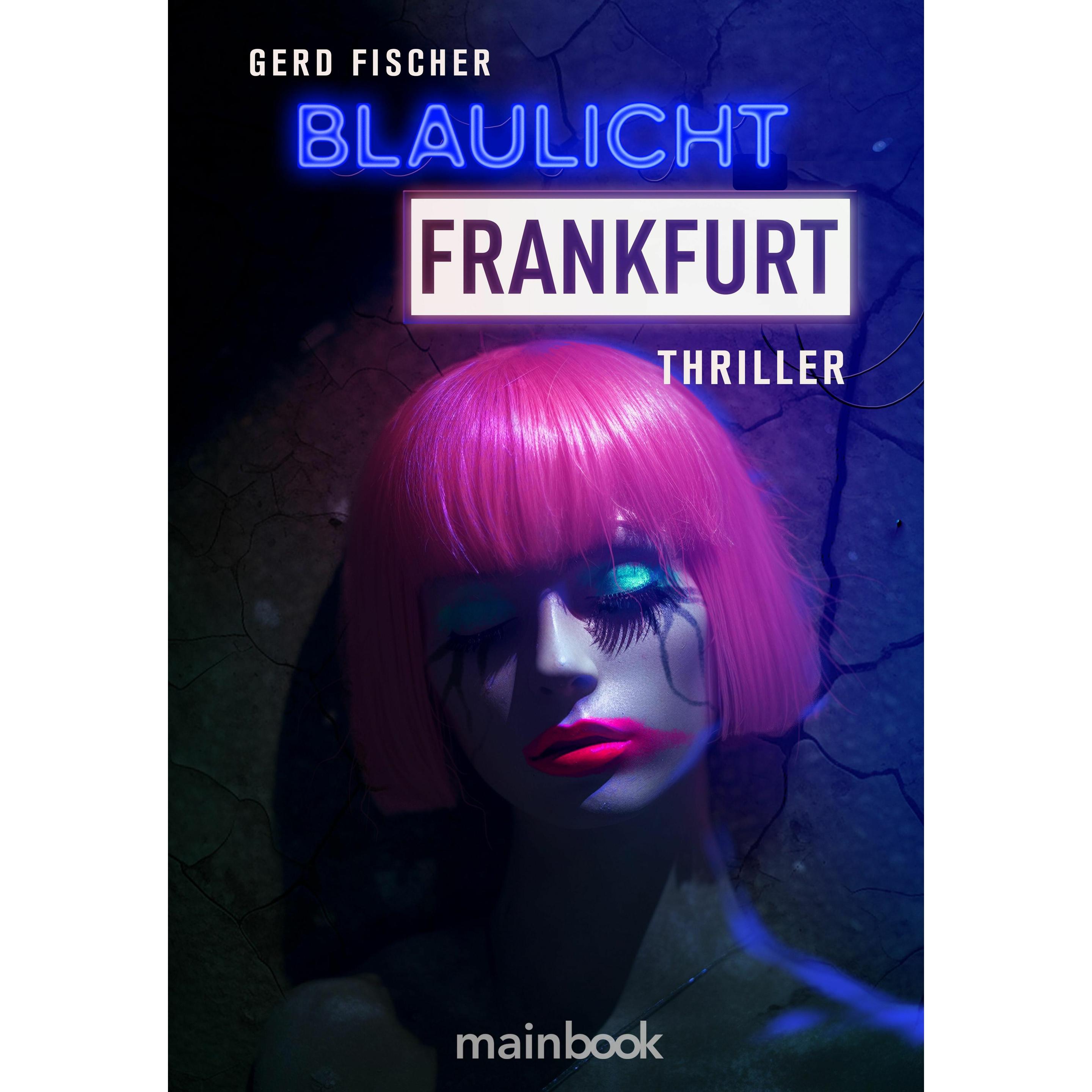 Blaulicht Frankfurt, Belletristik von Gerd Fischer